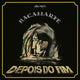 BACAMARTE - DEPOIS DO FIM  (LP)